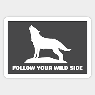 Follow Your Wild Side Magnet